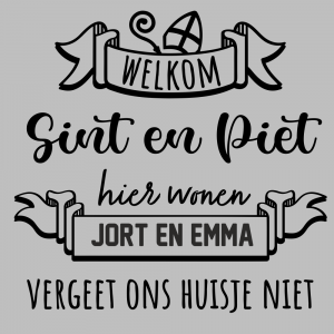 Raamsticker - Welkom Sint en Piet - Vergeet ons/mijn huisje niet!